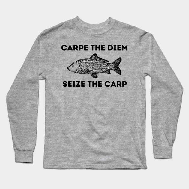 Seize the carp Long Sleeve T-Shirt by tocksickart